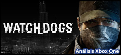 Análisis Watch Dogs Xbox One